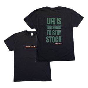 Fullcartuning T-Shirt Life Is Too Short To Stay Stock Noir
